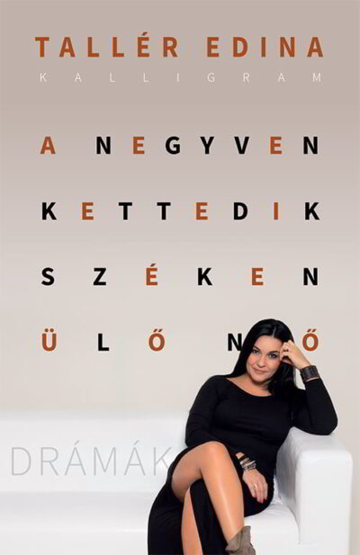 <div><span class="my-title">Tallér Edina:</span> <span class="my-title">A negyvenkettedik széken ülő nő</span></div>