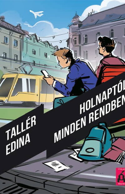<div><span class="my-title">Tallér Edina:</span> <span class="my-title">Holnaptól minden rendben</span></div>